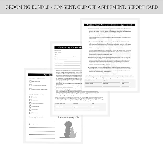 Pet Grooming Intake Forms, Consent & Release, Matted Coat Clip-Off Agreement, Pet Report Card | 50 pk, 25 of each, dbl sided | 8.5x11” Groomer Signature Client Grooming Tips Black and White Minimalist