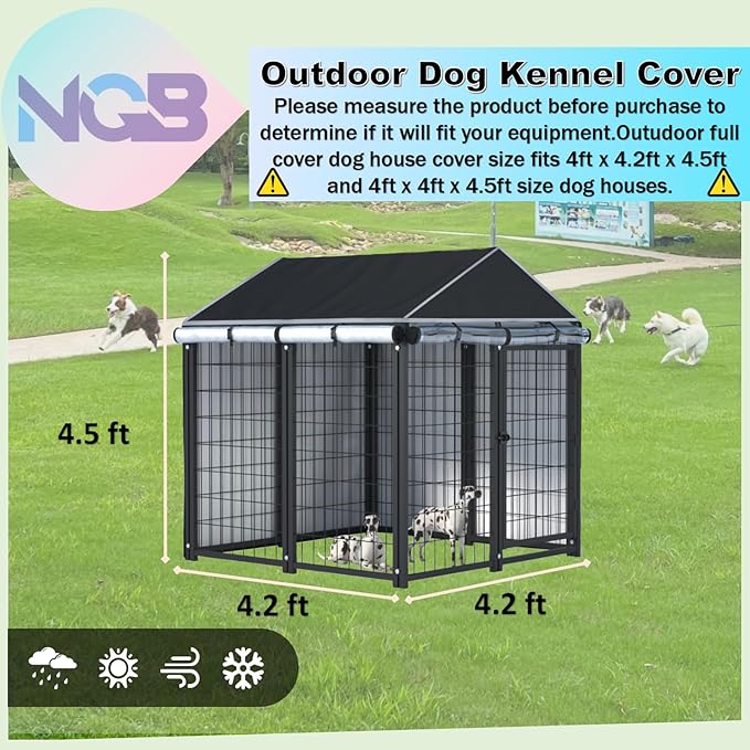 NGB Outdoor Dog Kennel Cover,4.2'Dx4.2'Wx4.5'H 600d Heavy Duty Waterproof Dog Cages Cover for Multiple Brands of Dog Kennels,Full Coverage Windproof Anti-UV,Cover Only,Black.（No Kennel）
