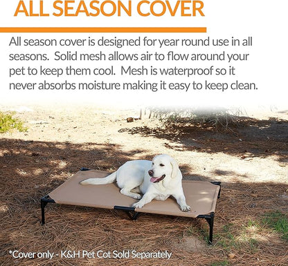 K&H Pet Products Elevated Cooling Outdoor Dog Bed Portable Raised Dog Cot Replacement Cover Only All Weather All Season Tan X-Large 50 X 32 Inches (Cot NOT Included)